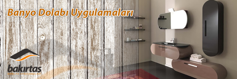 Banyo Dolabı Uygulamaları